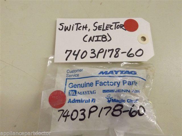 Maytag Stove 7403P178-60 Switch, Selector NEW IN BOX Maytag Stove 7403P178-60 Switch, Selector NEW IN BOX
